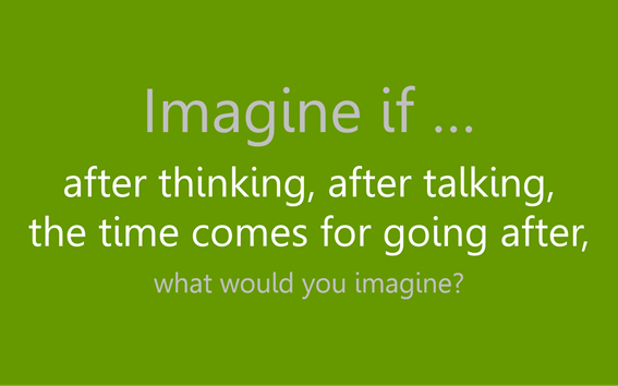 Imagine if ...