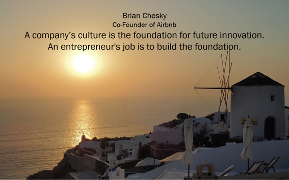 A company's culture is the foundation for future innovation.