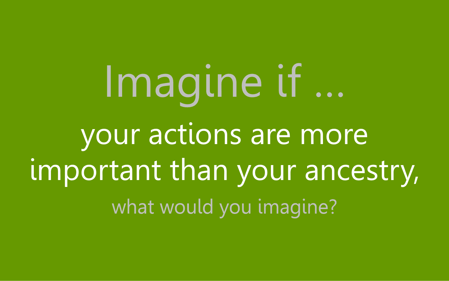 Imagine if...
