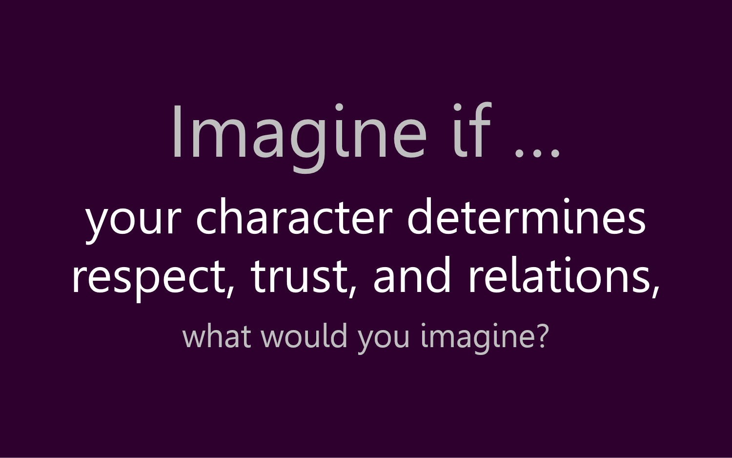 Imagine if...