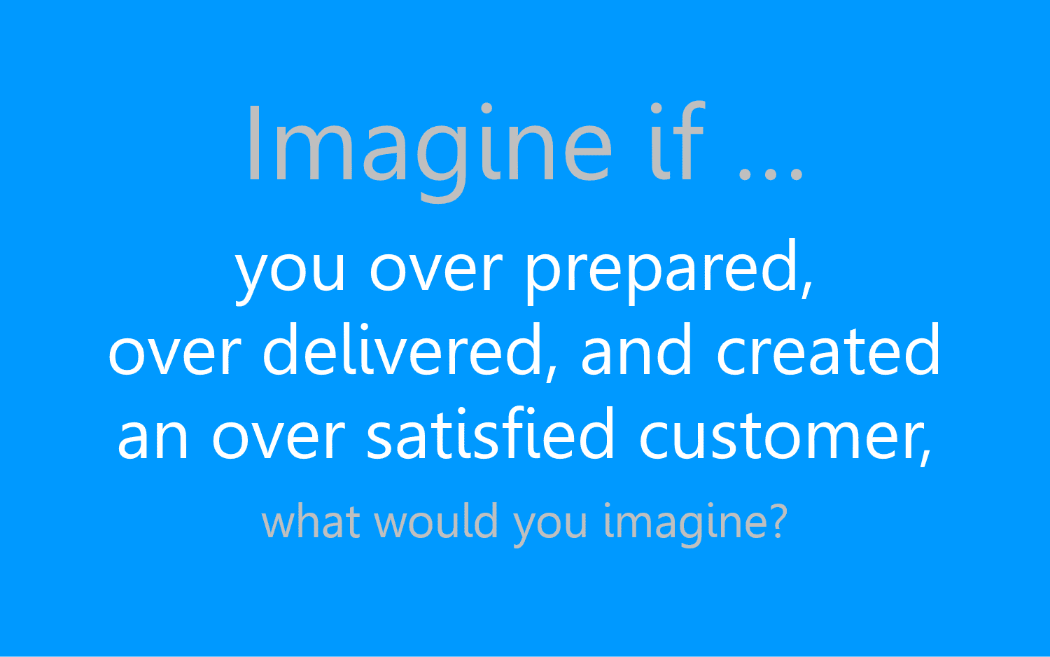 Imagine if...