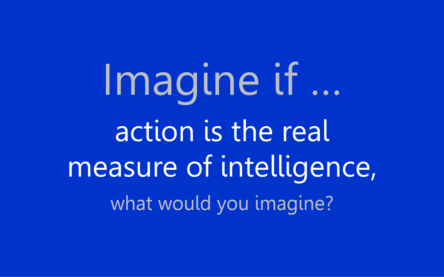 Imagine if...