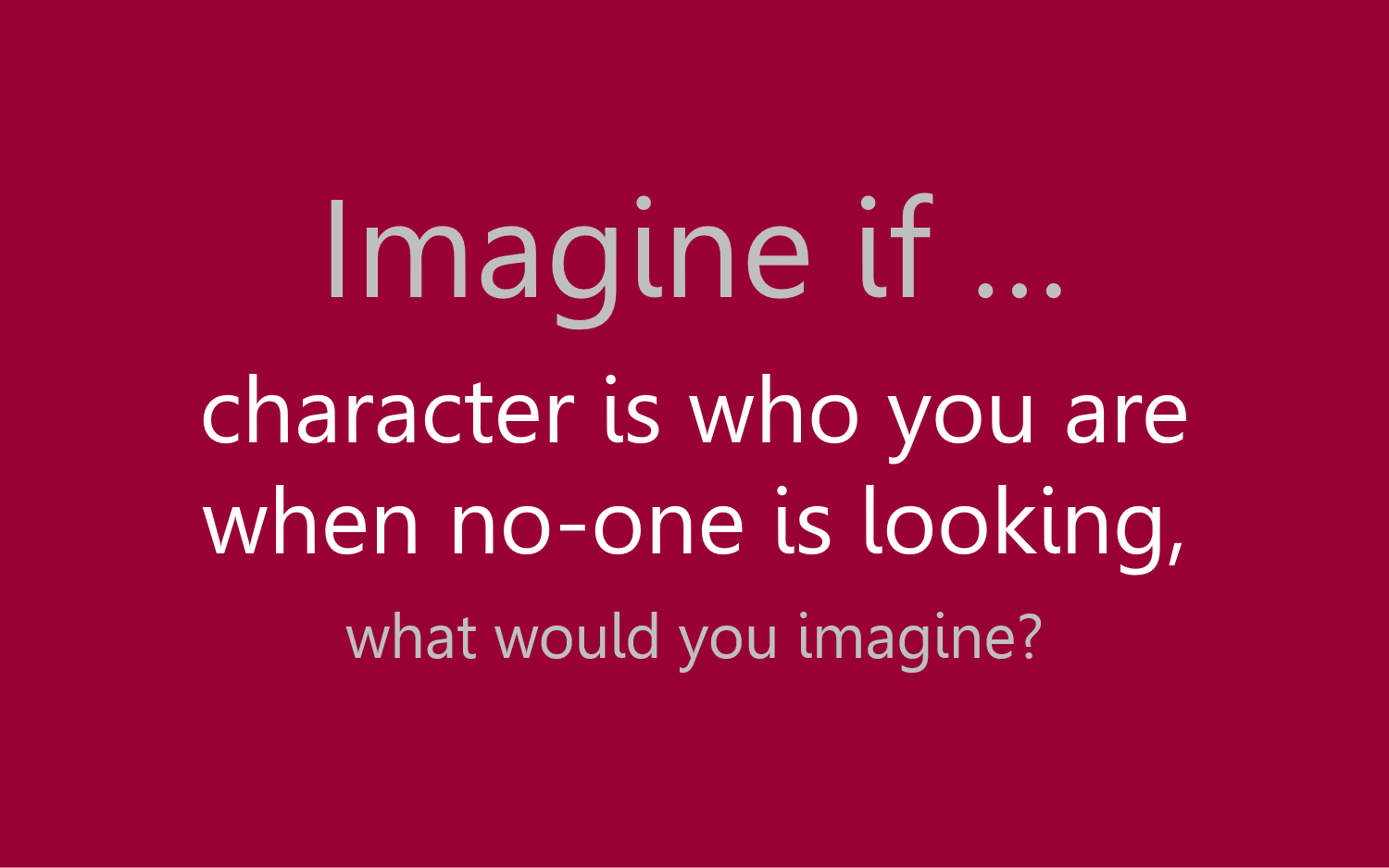 Imagine if...
