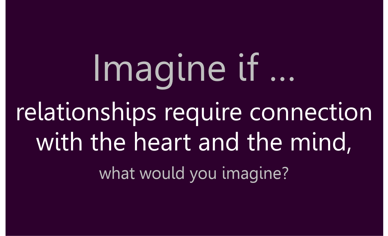 Imagine if...