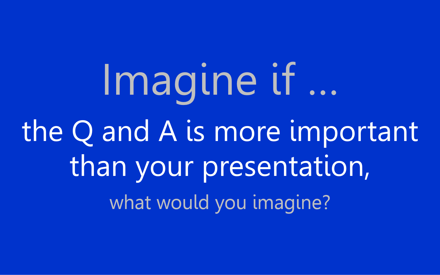 Imagine if...