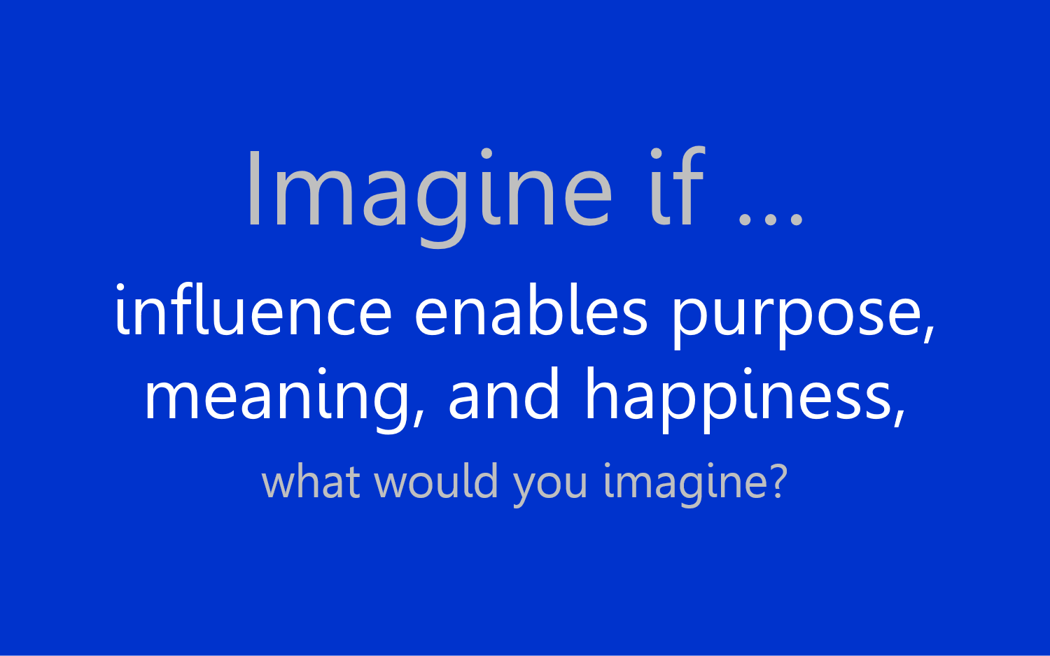 Imagine if...
