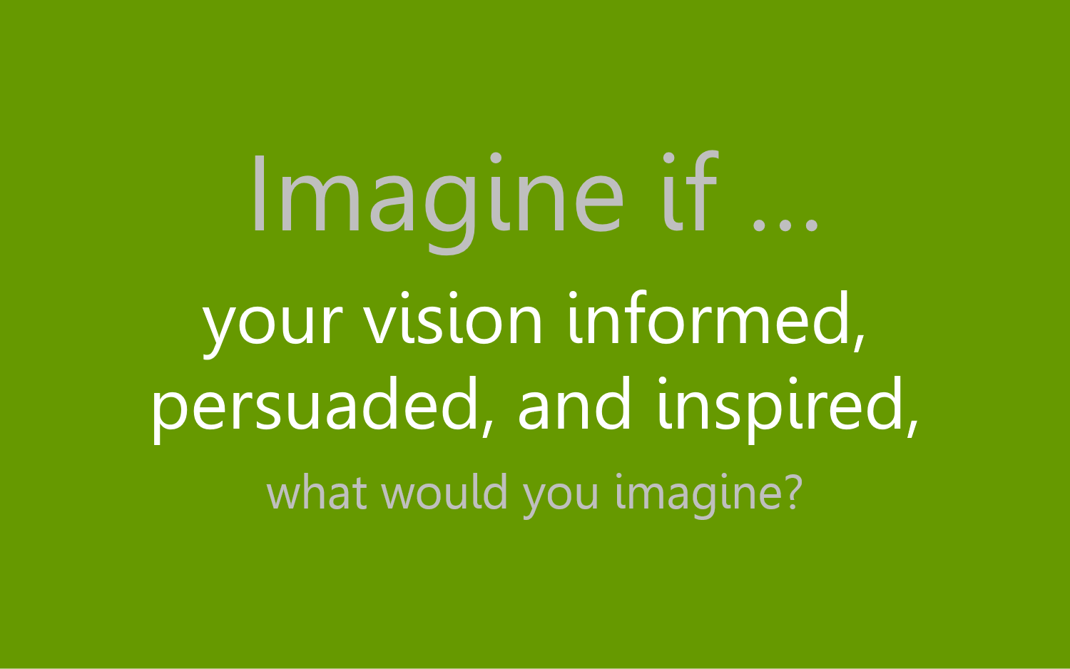 Imagine if...