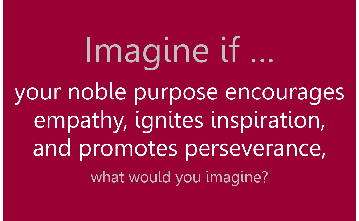 Imagine if...